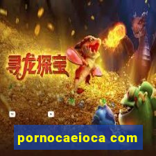 pornocaeioca com